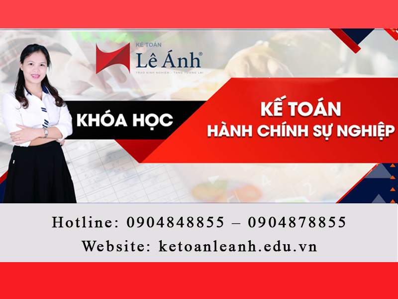 Trung tâm đào tạo khóa học kế toán hành chính sự nghiệp Lê Ánh