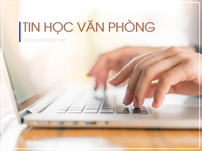 Học tin học văn phòng ở đâu tốt nhất Hà Nội